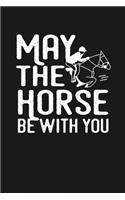 May the Horse Be With You