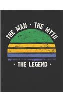 The Man The Myth The Legend: Gabon Flag Sunset Personalized Gift Idea for Gabonese Coworker Friend or Boss Planner Daily Weekly Monthly Undated Calendar Organizer Journal