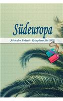 Südeuropa - Ab in den Urlaub - Reiseplaner 2020