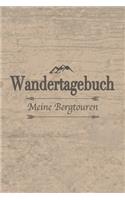 Wandertagebuch meine Bergtouren: Bestens als Tourenbuch für jeden Naturmenschen bei Bergwanderungen und Wandertouren auf dem Pilgerweg im Tal oder oben auf dem Gipfel