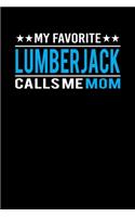 My Favorite Lumberjack Calls Me Mom