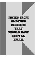 Notes from Another Meeting That Should Have Been an Email