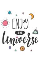 Enjoy The Universe Notebook: Astronomy journal, Astronomy notebook, Astronomy logbook, for astronomical observation, sky, space, moon and stars: Blank Lined Retro Journal Notebo