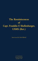 The Reminiscences of Capt. Franklin F. Shellenbarger, USMS (Ret.)