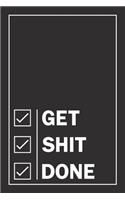 Get Shit Done