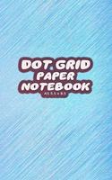 Dot Grid Paper Notebook A5 5.5x8.5: Dotted Paper Journal For Design, Drawing, Creating Own Bullet Style Journals, Games and More - Blue Texture Print