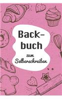 Backbuch zum Selberschreiben: A5 - 110 Seiten - Backbuch selberschreiben - Backbuch zum selber schreiben - Blanko Backbuch selbstgestalten - leeres Backbuch - Notizbuch DIY Backe