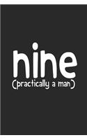 Nine (Practically A Man): 9th Birthday Memory Book For Boys, 9 Year Old Bday Gift, Draw and Write Journal, Funny Notebook For Nine Year Olds