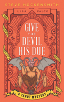 Give the Devil His Due