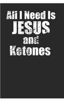 Jesus and Ketones Notebook 120 Pages Lined Funny Ketones