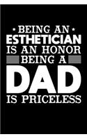 Being An Esthetician Is An Honor Being A Dad Is Priceless