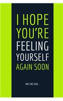 Hope You're Feeling