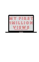 My First 1 million views journal White 120 Pages - 8.5x11 inches