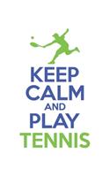 KEEP CALM and play tennis