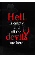 Hell Is Empty And All The Devils Are Here