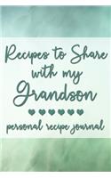 Recipes to Share With My Grandson
