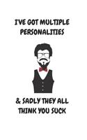 I've Got Multiple Personalities: Journal / Notebook