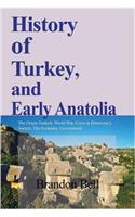 History of Turkey, and Early Anatolia