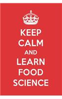 Keep Calm and Learn Food Science: Food Science Designer Notebook