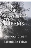 True Meaning of Dreams