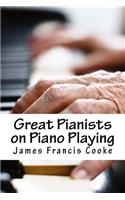 Great Pianists on Piano Playing