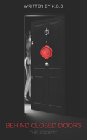 Behind Closed Doors