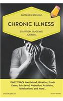 Chronic Illness - Pattern Catching, Symptom Tracking Journal: Daily Track Your Mood, Weather, Foods Eaten, Pain Level, Hydration, Activities, Medications, and More... Yellow Inhand