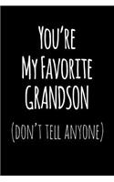 You're My Favorite Grandson Don't Tell Anyone