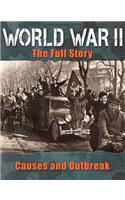 Causes and Outbreak: (WW11 The Full Story)