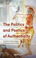 The Politics and Poetics of Authenticity: A Cultural Genealogy of Sinhala Nationalism