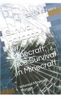 Survival Handbook for Minecraft: Ace Survival in Minecraft: Informal Minecraft Manage