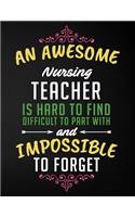 An Awesome Nursing Teacher Is Hard to Find Difficult to Part with and Impossible to Forget