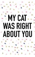 My Cat Was Right about You