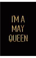 I'm a May Queen: Elegant Gold & Black Notebook Show Everyone You're a Proud Born in May Woman! Stylish Luxury Journal