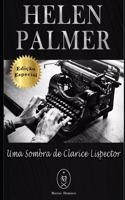 Helen Palmer. Uma Sombra de Clarice Lispector - Edição Especial