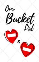 Our Bucket List: Journal for Growth in a Couple & Turning Their Dreams Into Reality