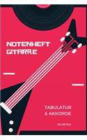 Notenheft Gitarre: Tabulatur Und Akkorde 120 Seiten - Notenbuch - Notenheft - Für Musiker - Musikliebhaber - Songwriter
