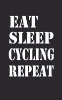 Eat Sleep Cycling Repeat