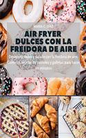 Air Fryer dulces con la freidora de aire