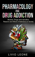 Pharmacology and Drug Addiction