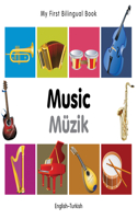 My First Bilingual Book -  Music (English-Turkish)