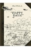 Happy Days!: A Humorous Narrative in Drawings of the Progress of American Arms 1917-1919