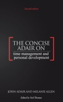Concise Adair on Time Management and Personal Development