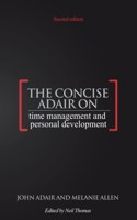 Concise Adair on Time Management and Personal Development