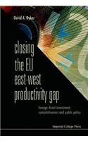 Closing the EU East-West Productivity Gap: Foreign Direct Investment, Competitiveness and Public Policy