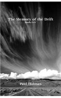 The Memory of the Drift. Books I-IV
