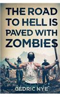 The Road to Hell Is Paved with Zombies: (English)