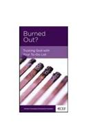 Burned Out?