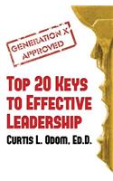 Generation X Approved - Top 20 Keys to Effective Leadership