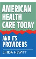 American Health Care Today And Its Providers